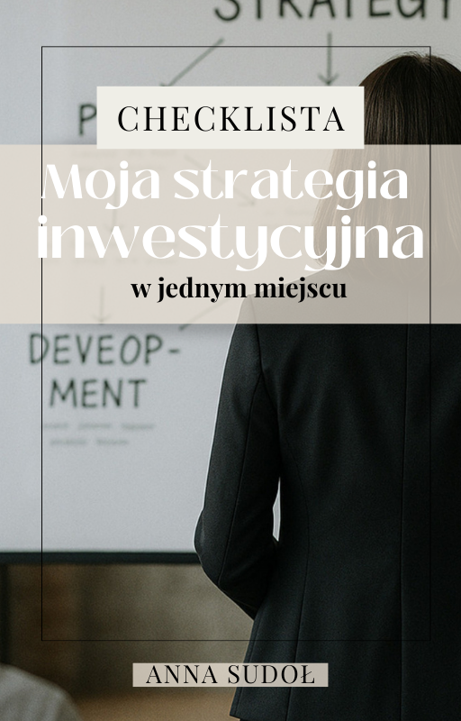 CHECK LISTA – MOJA STRATEGIA INWESTYCYJNA W JEDNYM MIEJSCU